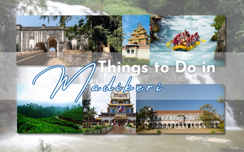21 Amazing Things to Do in Madikeri: Complete Travel Guide things to do in madikeri