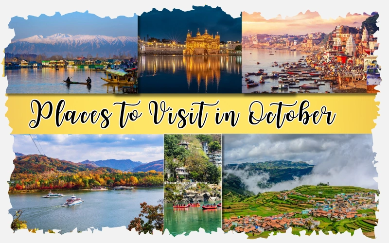 10 Amazing Places to Visit in October for Every Type of Traveler places to visit in october